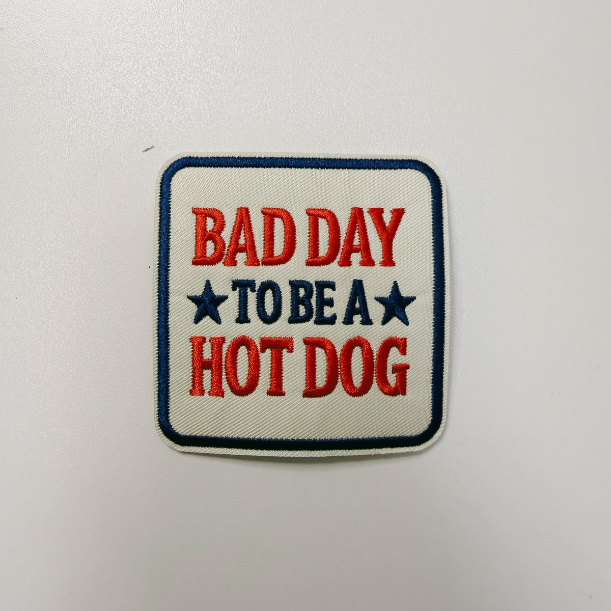 Bad Day to be a Hot Dog (3" x 3") Patriotic - Embroidered Hat Patch
