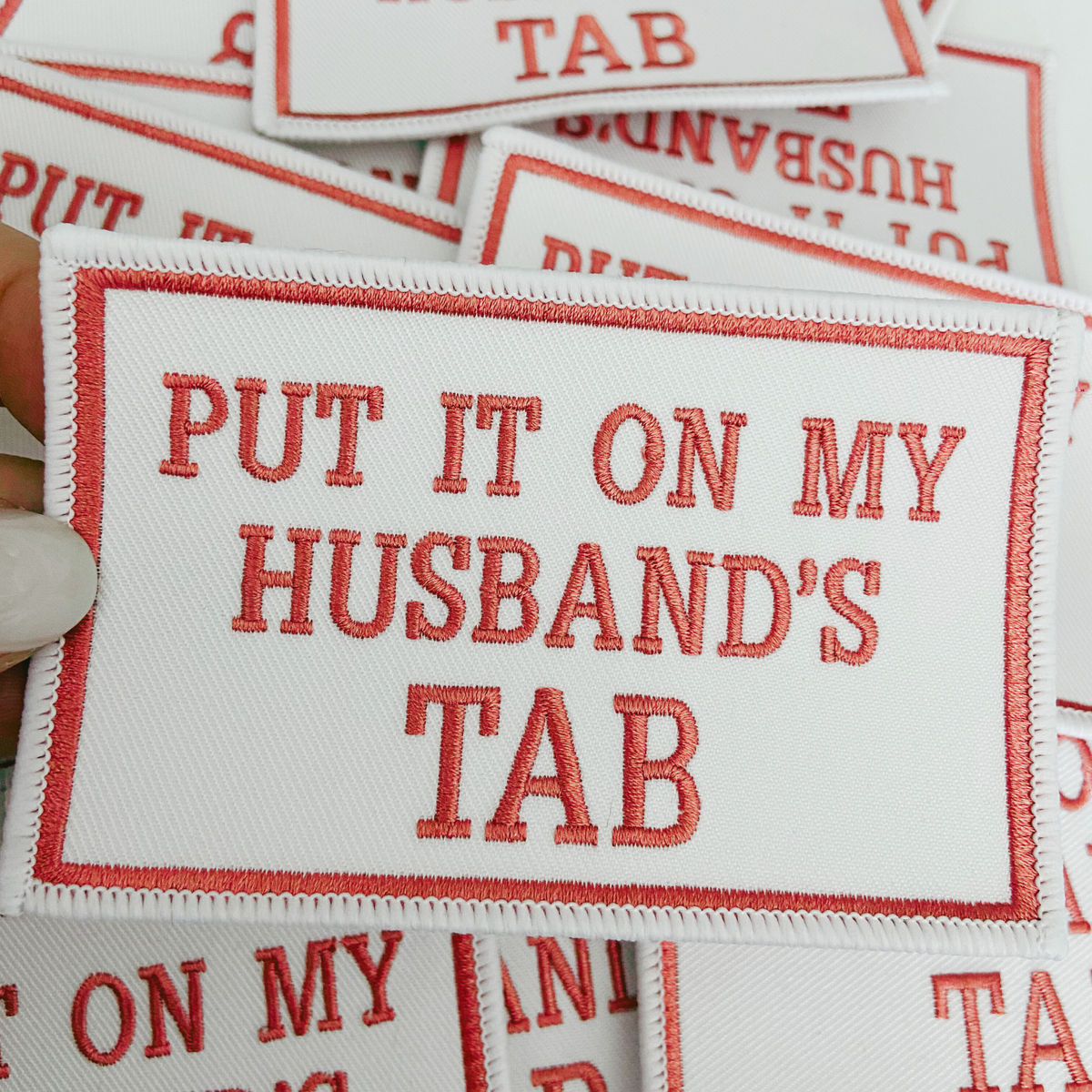 4" Put it on my Husband's Tab - Embroidered Hat Patch (Version 2)