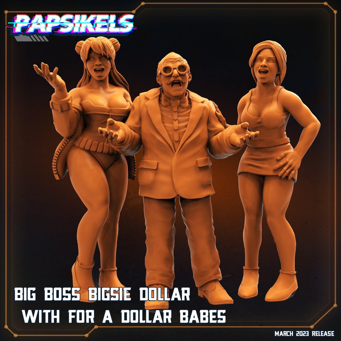 3D Printed Papsikels Cyberpunk Sci-Fi - Big Boss Bigsie Dollar With For A Dollar Babes - 28mm 32mm