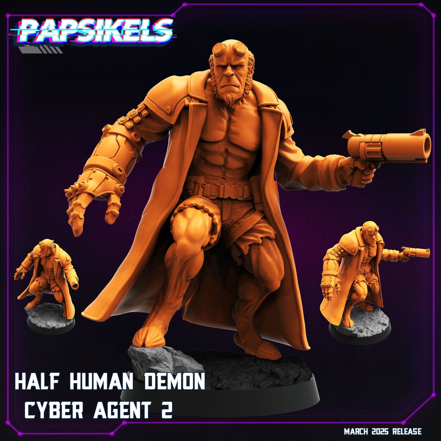 3D Printed Papsikels Half Human Demon Cyber Agent 2 MARCH 2025 CYBERPUNK 28mm 32mm