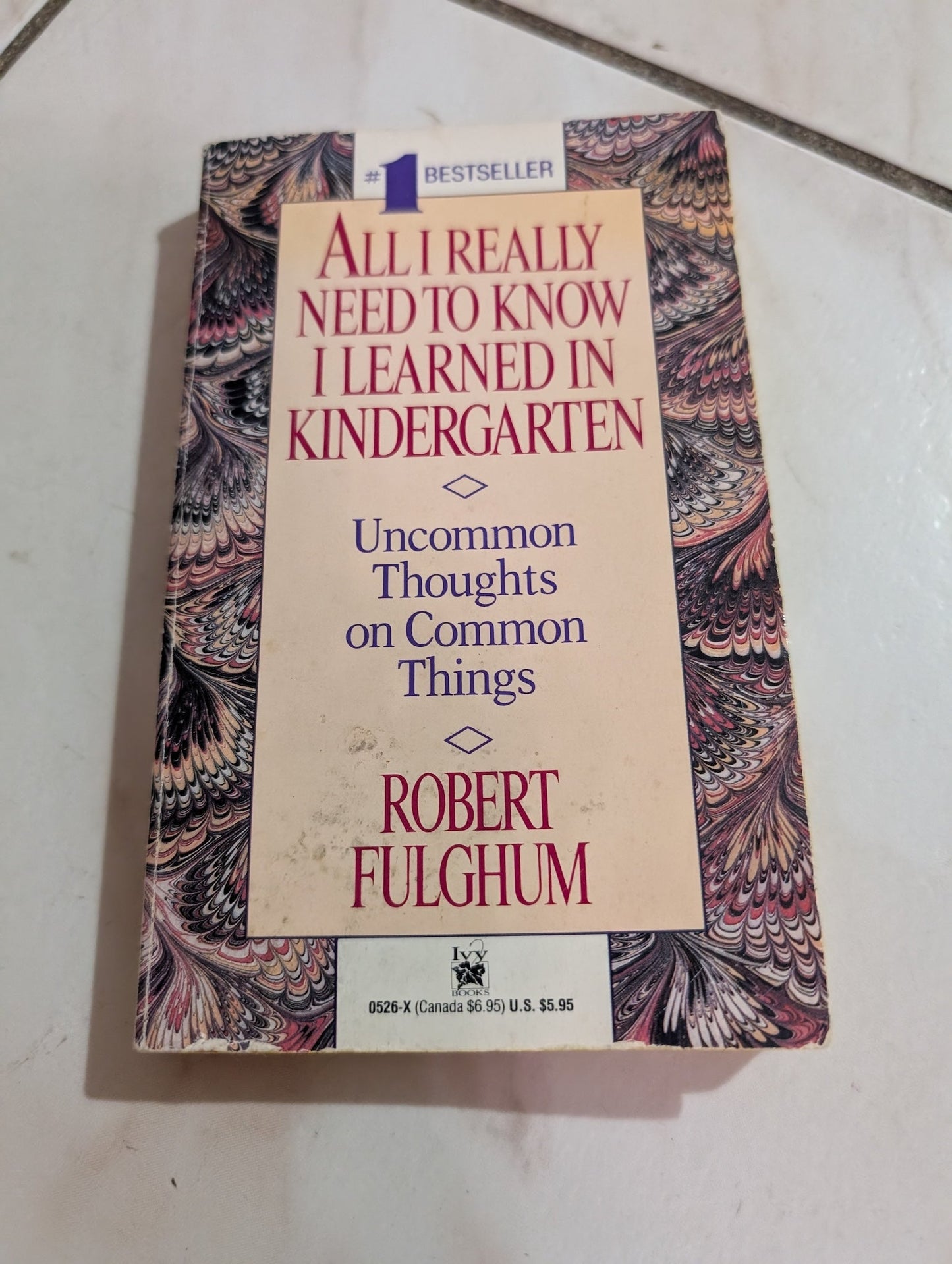 All I Really Need to Know I Learned in Kindergarten by Robert Fulghum