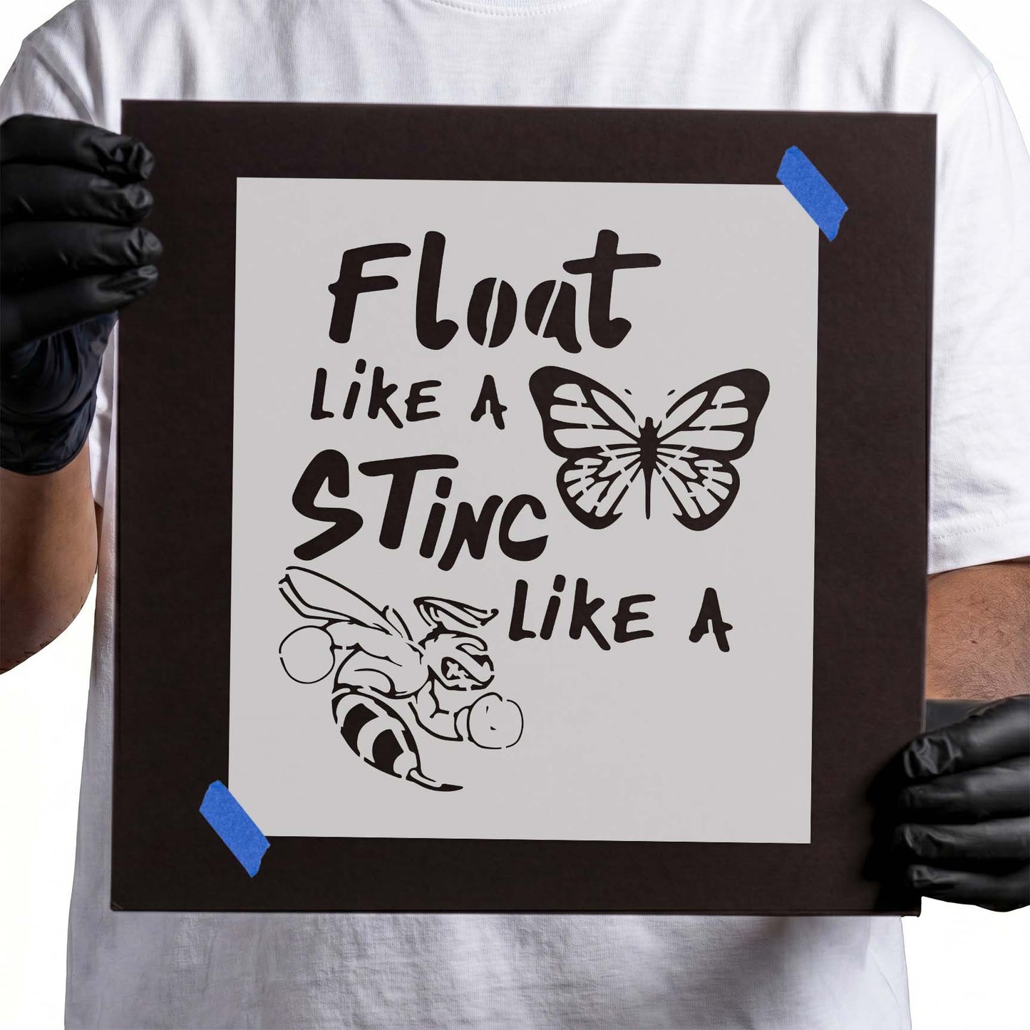 Float Like a Butterfly Sting Like a Bee Stencil