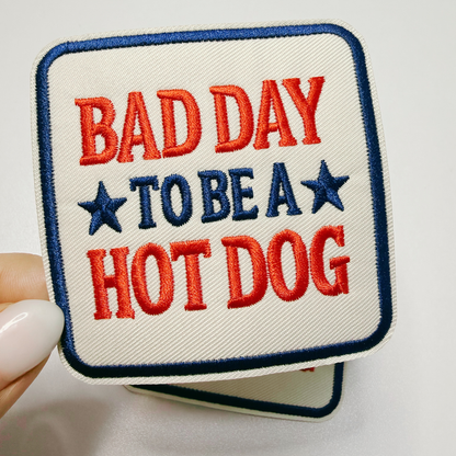 Bad Day to be a Hot Dog (3" x 3") Patriotic - Embroidered Hat Patch