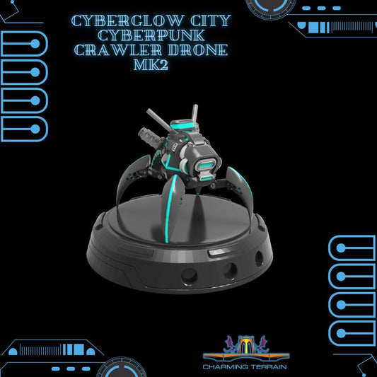 3D Printed Cyberglow City Cyberpunk Crawler Drone MK2 Miniature  - 28mm 32mm