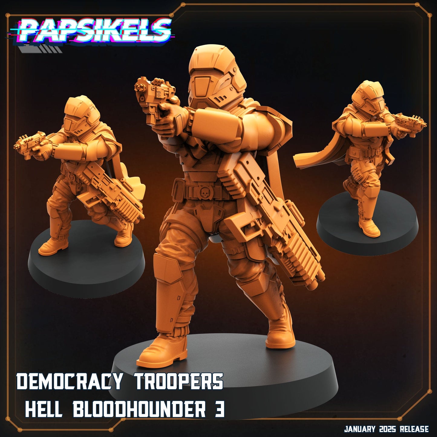 3D Printed Papsikels Democracy Trooper Hell Bloodhounders Set January 2025 - Scifi 28mm 32mm