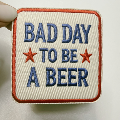 Bad Day to be a BEER (2.75" x 3") Patriotic - Embroidered Hat Patch