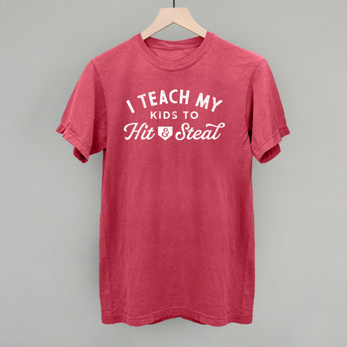 I Teach My Kids To Hit And Steal