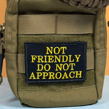 Not Friendly, Do Not Approach Funny Embroidered Morale Patch, 2x3" | VELCRO® Brand Hook Backing
