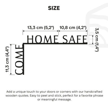 Wooden Corner Quote – Come Home Safe