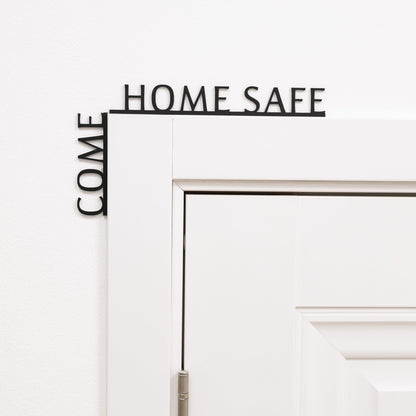 Wooden Corner Quote – Come Home Safe