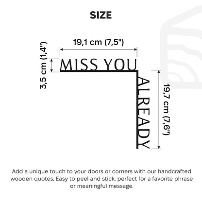 Wooden Corner Quote – Miss You Already
