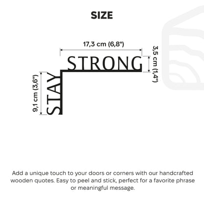 Wooden Corner Quote – Stay Strong